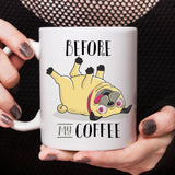 Free Shipping Worldwide - Before My Coffee - Cute Pug Dog Mug [Gift Idea - Makes A Fun Present]