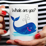 Free Shipping Worldwide  - Whale Are You? Cute Whale Gift Mug  [Gift Idea - Makes A Fun Present]