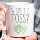 Free Shipping Worldwide - Who's The Toss - Mug - Green & Gray