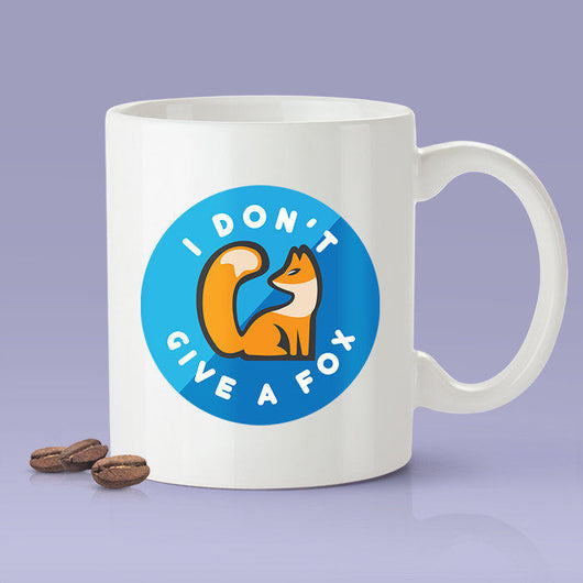 I Don't Give A Fox - Cute Fox Coffee Mug [Gift Idea - Makes A Fun Present]