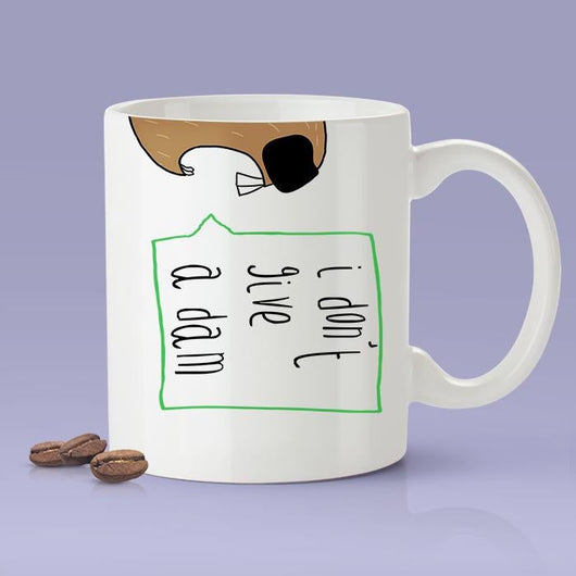 I Don't Give A Dam - Funny Beaver Mug [Gift Idea - Makes A Fun Present] [For Him / For Her]