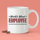World's Worst Employee - [Gift Idea - Makes A Fun Present] Funny Joke Mug - Gag Gift