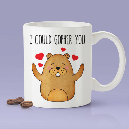 Free Shipping Worldwide - I Could Gopher You  - Funny Gopher Mug [Gift Idea - Makes A Fun Present] [For Him / For Her]
