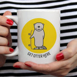Get Otter Here [Cute Otter  Coffee Mug] - Gift Idea / Yellow