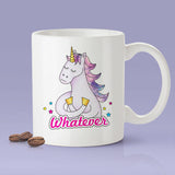 Whatever Unicorn Mug - Have A Magical Day [Gift Idea - Makes A Fun Present] [For Him / For Her] I Love Unicorns
