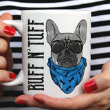 Free Shipping Worldwide - Ruff & Tuff - [Gift Idea For Him or Her] - Makes A Fun Present - Cute Dog Mug
