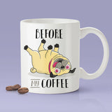Free Shipping Worldwide - Before My Coffee - Cute Pug Dog Mug [Gift Idea - Makes A Fun Present]
