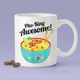 Pho-King Awesome Mug - Cute Vietnamese Pho Mug [Gift Idea - Makes A Fun Present] [For Him / For Her]