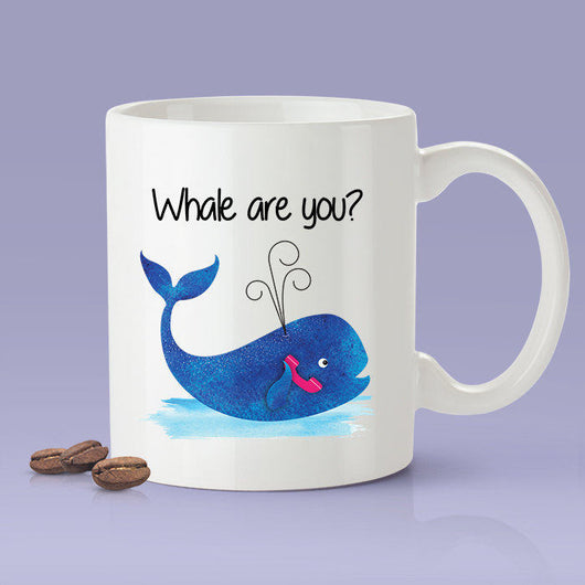 Free Shipping Worldwide  - Whale Are You? Cute Whale Gift Mug  [Gift Idea - Makes A Fun Present]