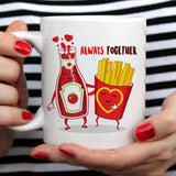 Free Shipping Worldwide - Ketchup & Fries - Always Together Love Mug [Gift Idea - Makes A Fun Present] [For Him / For Her] Cute Couple Mug