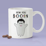 How You Booing? Funny Ghost Mug -  Love Mug [Gift Idea - Makes A Fun Present] [For Him / For Her]