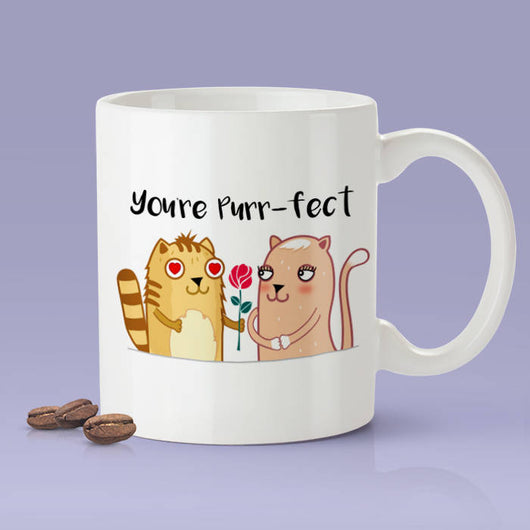 You're Purr-fect Mug - Cat Lover Cute Couple Mug [Gift Idea - Makes A Fun Present]