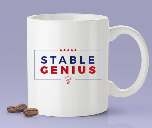 Stable Genius Mug - Inspired By Donald Trump - Presidential Joke Mug