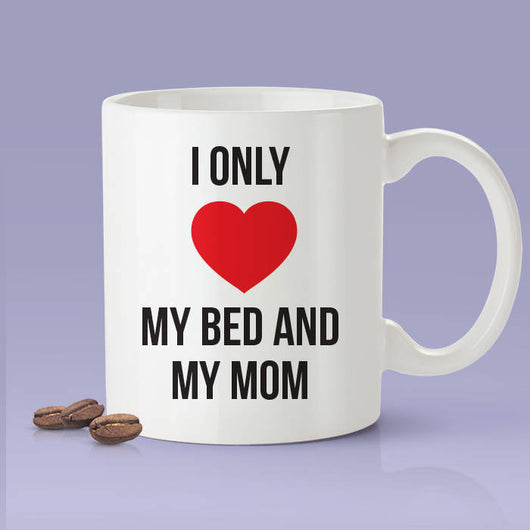 I Only Love My Bed And My Mom Coffee Mug - Inspired By Drake - God's Plan Mug - Heart