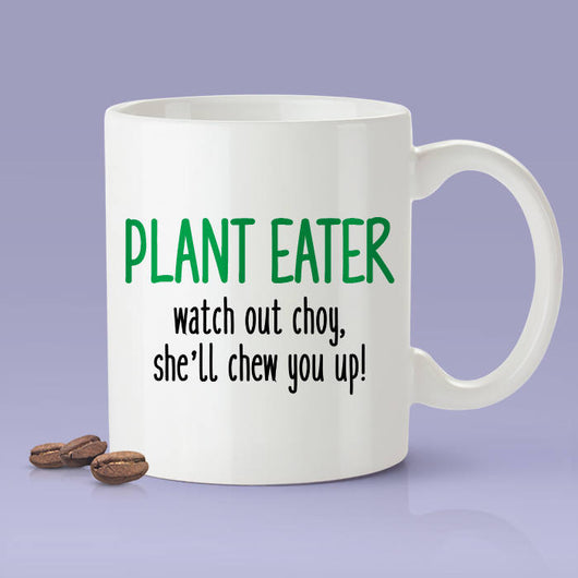 Plant Eater - Watch Out Choy, She'll Chew You Up - Funny Vegan AF Coffee Mug - Vegan Gifts - Hall & Oats Parody Mug