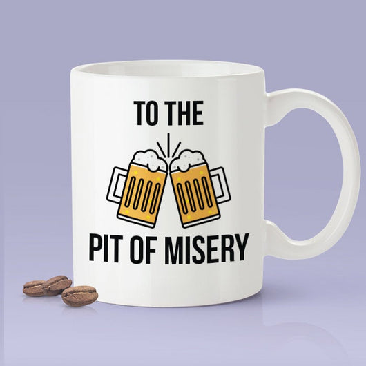To The Pit Of Misery Mug - Budweiser Commercial Inspired Coffee Mug - Beer Cheers Mug