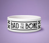 Dog Bowl - Bad To The Bone - Puppy Present - Cute Printed Dog Pet Bowl - Great Gift For Dog Owner