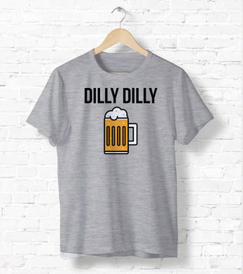 Dilly Dilly Tee-Shirt [Gift Idea - Makes A Fun Present] [For Him/For Her] Unisex T-Shirt XS/Small/Medium/Large/XL