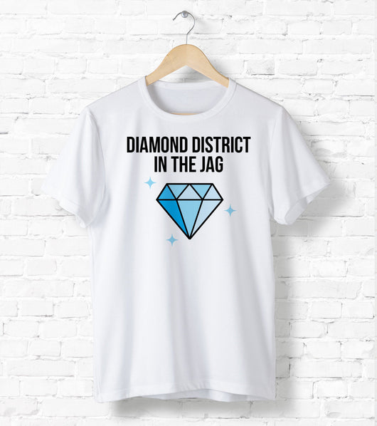 Diamond District In The Jag - I Like It Shirt - Inspired By Cardi B Lyrics For Him/For Her] Unisex T-Shirt XS/Small/Medium/Large/XL - White