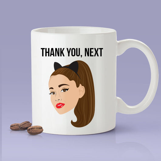 Thank You, Next - Ariana Grande Themed Mug - Thank U, Next Parody Mug