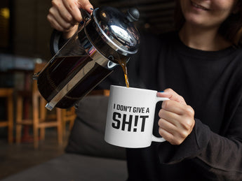 I Don't Give A Shit Funny Coffee Mug - I Don't Give A Sh!T Mug