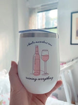 I Had A Marvelous Time Ruining Everything Wine Tumbler - Cute Wine Tumbler